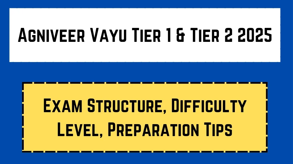 Agniveer Vayu Tier 1 & Tier 2 2025