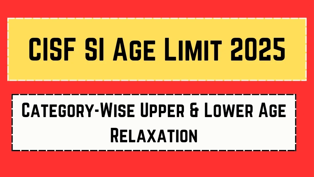 CISF SI Age Limit 2025