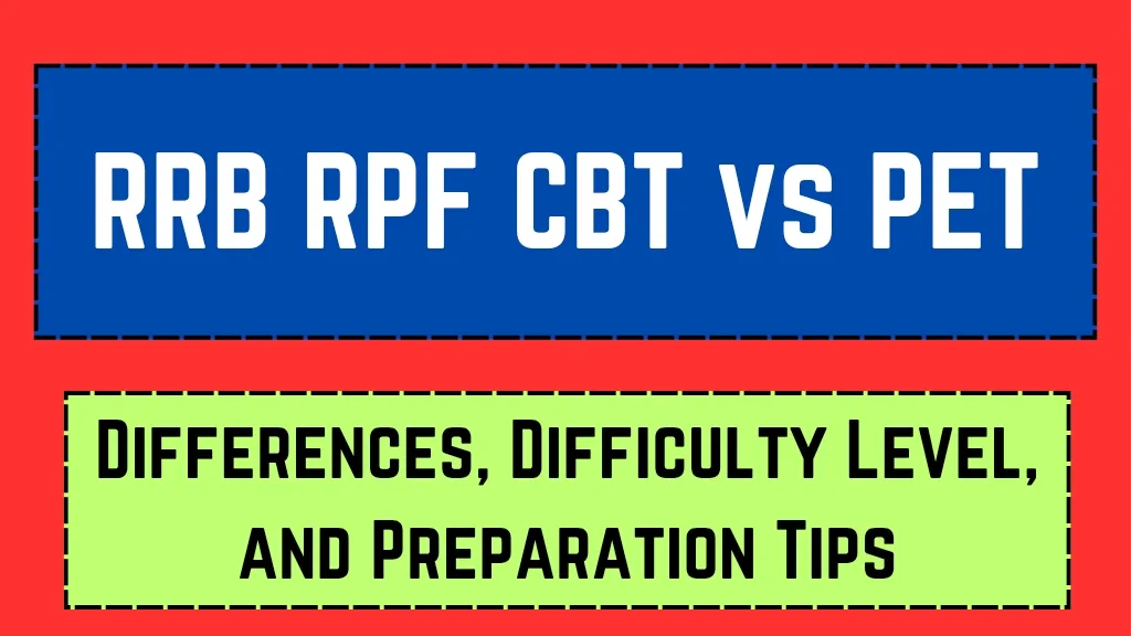 RRB RPF CBT vs PET